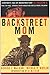 Backstreet Mom by Denise I. McLean