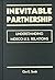 Inevitable Partnership: Und...
