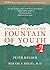 Ancient Secret of the Fountain of Youth, Book 2: A companion to the book by Peter Kelder