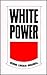 White Power by George Lincoln Rockwell White Power by George Lincoln Rockwell