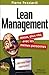 Lean Management: Mieux, plus vite, avec les mêmes personnes.