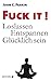 F**k It!Loslassen, Entspann...