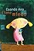 Cuando Ana tiene miedo (Mini Albumes) (Spanish Edition)