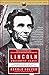 Lincoln President-Elect: Abraham Lincoln and the Great Secession Winter, 1860-1861