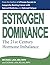 Estrogen Dominance - The 21st Century Hormonal Imbalance