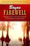 Book cover for Bayou Farewell: The Rich Life and Tragic Death of Louisiana's Cajun Coast (Vintage Departures)