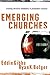 Emerging Churches: Creating Christian Community in Postmodern Cultures