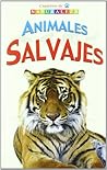 Animales Salvajes (Cuadernos De Naturaleza/ Nature Notebooks) (Spanish Edition)