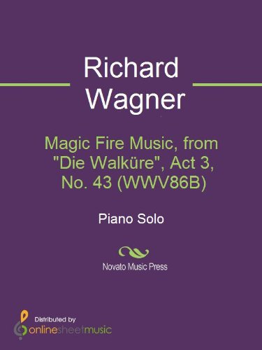 Magic Fire Music, from "Die Walküre", Act 3, No. 43 (WWV86B)
