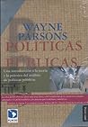 Politicas publicas. Una introduccion a la teoria y la practica del analisis de politicas publicas (Spanish Edition)