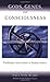 God, Genes, and Consciousness by Paul Von Ward God, Genes, and Consciousness by Paul Von Ward