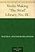 Violin Making 'The Strad' Library, No. IX.