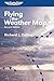 Flying the Weather Map (General Aviation Reading series)