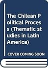 The Chilean political process (Thematic studies in Latin America)