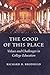 The Good of This Place: Values and Challenges in College Education