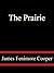 The Prairie - J Fenimore Co...
