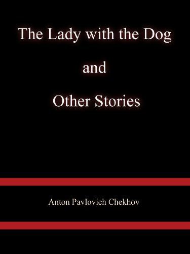 The Lady With the Little Dog and Other Stories, 1896-1904