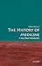 The History of Medicine by William Bynum The History of Medicine by William Bynum