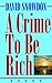 A Crime to be Rich