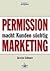 Permission Marketing Macht Kunden Süchtig