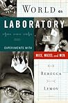 World as Laboratory by Rebecca Lemov World as Laboratory by Rebecca Lemov