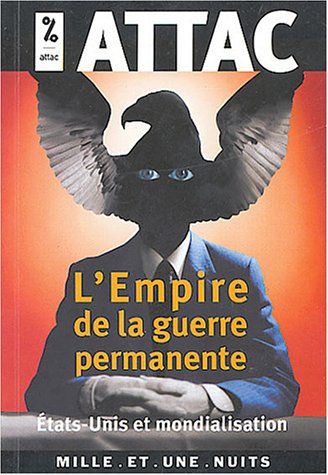 L'Empire de la guerre permanente: États-Unis et mondialisation