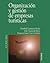 Organización y gestión de empresas turísticas (Economia Y Empresa / Economy and Business) (Spanish Edition)