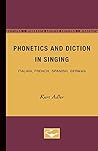 Phonetics and Diction in Singing: Italian, French, Spanish, German Phonetics and Diction in Singing: Italian, French, Spanish, German