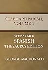 The Seaboard Parish, Vol. 1 by George MacDonald