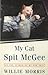 My Cat Spit McGee