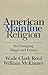 American Mainline Religion: Its Changing Shape and Future