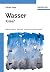 Wasser - Krise?: Natur, Men...