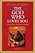 The God Who Loves You by Peter Kreeft