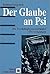 Der Glaube An Psi. Die Psychologie Paranormaler Überzeugungen