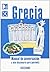 Grecia. Manual de conversación y diccionario gastronómico (Ma... by Marcus Schmieke