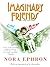 Imaginary Friends by Nora Ephron
