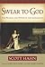 Swear to God The Promise and Power of the Sacraments by Scott Hahn Swear to God The Promise and Power of the Sacraments by Scott Hahn