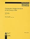 Computer Image Analysis in the Study of Art: 28-29 January 2008: San Jose, California, USA (Proceedings of Spie) Computer Image Analysis in the Study of Art: 28-29 January 2008: San Jose, California, USA (Proceedings of Spie)