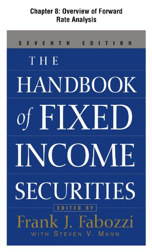 The Handbook of Fixed Income Securities, Chapter 8 - Overview of Forward Rate Analysis (Kindle Edition)
