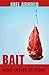 Bait and Other Stories by Joel Arnold Bait and Other Stories by Joel Arnold
