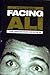 Facing Ali: The Opposition Weighs In