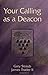 Your Calling as a Deacon (Your Calling As...)