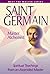 Saint Germain: Master Alchemist: Spiritual Teachings from an Ascended Master (Meet the Master)