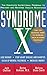 Syndrome X: The Complete Nutritional Program to Prevent and Reverse Insulin Resistance (Health / Alternative Medicine)