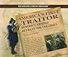 America's First Traitor: Benedict Arnold Betrays the Colonies (Headlines from History)