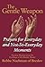 The Gentle Weapon: Prayers for Everyday and Not-So-Everyday Moments—Timeless Wisdom from the Teachings of the Hasidic Master, Rebbe Nachman of Breslov: ... Hasidic Master, Rebbe Nachman of Breslov