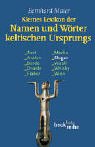 Kleines Lexikon Der Namen Und Wörter Keltischen Ursprungs (Paperback)