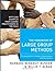 The Handbook of Large Group Methods: Creating Systemic Change in Organizations and Communities