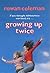 Growing Up Twice