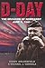 D-day: The Invasion Of Normandy, June 6, 1944 (History at a Glance (Paperback))